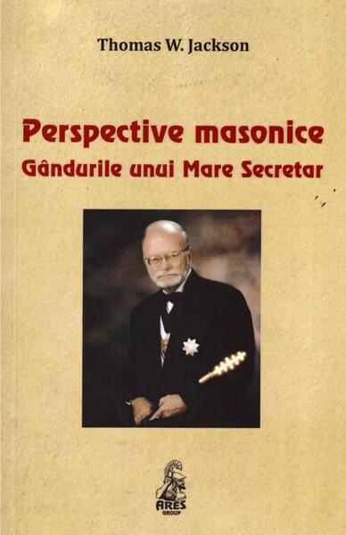Perspective masonice. Gândurile unui Mare Secretar - Tom Jackson - Ares Group