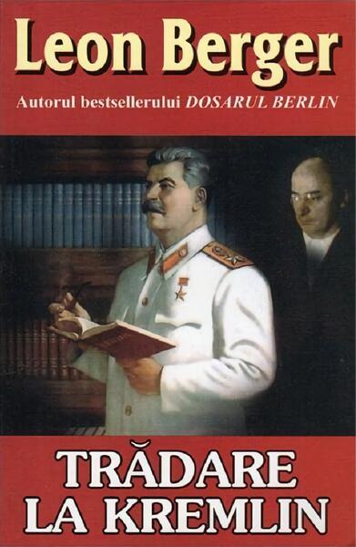 Trădare la Kremlin - Leon Berger - Orizonturi