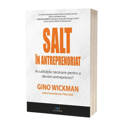 Salt în antreprenoriat - Gino Wickman - Act și Politon