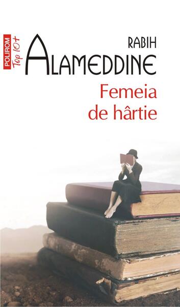 Femeia de hârtie (Top 10+) - Rabih Alameddine - Polirom