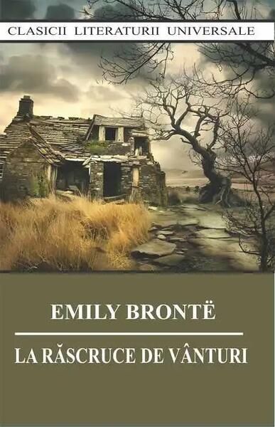 La răscruce de vânturi - Emily Brontë - Cartex