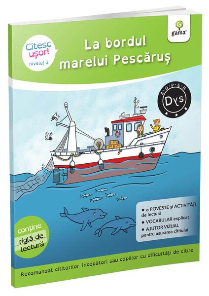 La bordul marelui Pescăruș (Citesc ușor, Nivel 2) - Evelyne Barge, Marco Overzee - Gama