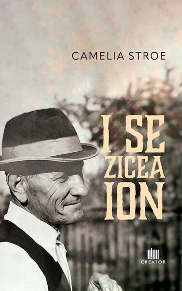 I se zicea Ion - Camelia Stroe - Creator