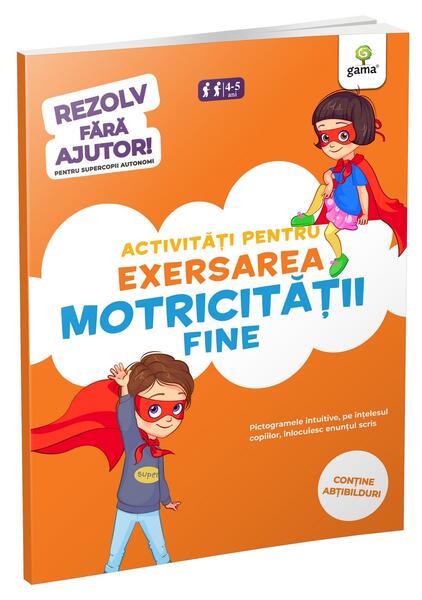 Activități pentru exersarea motricității fine (3-5 ani). Rezolv fără ajutor! - Gama
