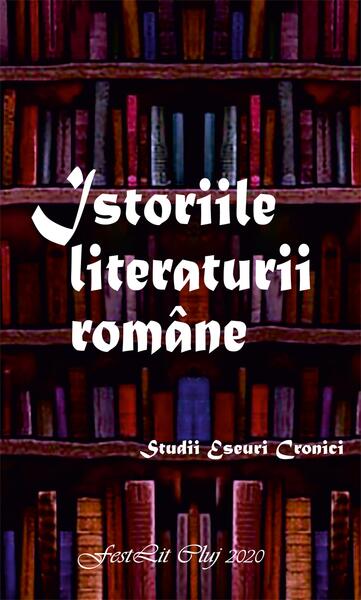 Istoriile literaturii române - Irina Petraş - Școala Ardeleană