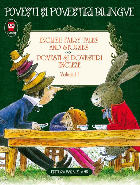 Povești și povestiri bilingve. English fairy tales and stories. Povești și povestiri engleze (Vol. I) - Oscar Wilde, D.H. Lawrence, Lewis Carroll - Paralela 45