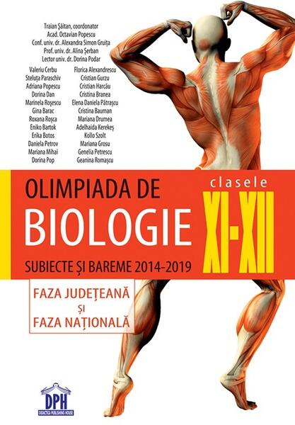 Olimpiada de Biologie Clasele XI - XII. Subiecte și bareme 2014-2019 - Alexandra Simon Gruița, Dorina Podar, Octavian Popescu, Alina Șerban - Didactica Publishing House