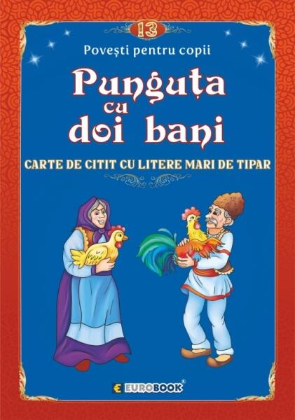 Povești pentru citit: Punguța cu doi bani - Eurobookids