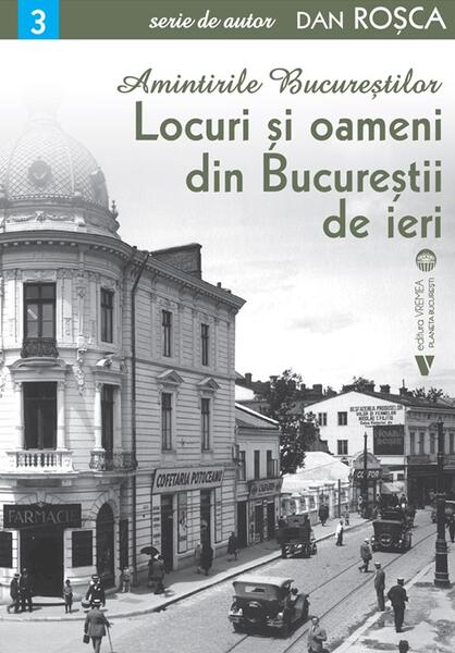Amintirile Bucureștilor 3 - Dan Roșca