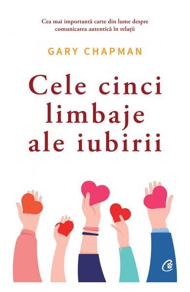 Cele cinci limbaje ale iubirii - PB - Gary Chapman - Curtea Veche