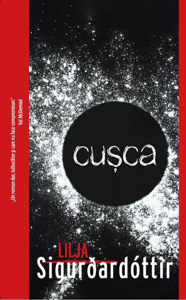 Cușca - Lilja Sigurðardóttir - Crime Scene Press