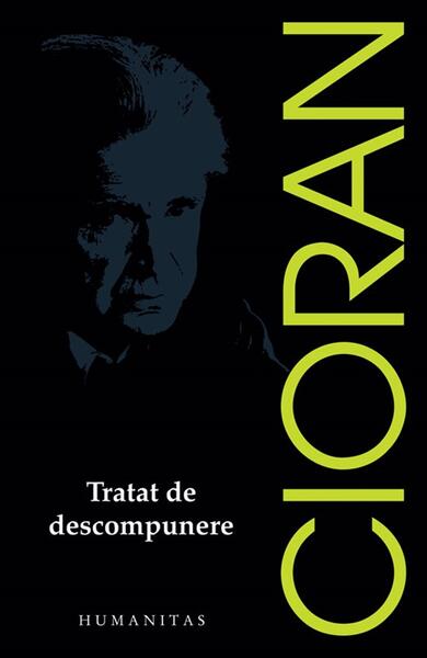 Tratat de descompunere (2025) - Emil Cioran - Humanitas