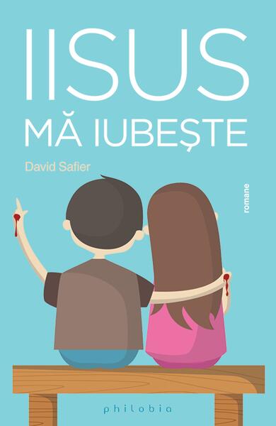 Iisus mă iubește - David Safier - Philobia