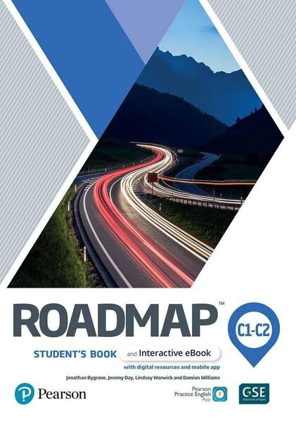 Roadmap C1-C2. Student's Book and Interactive eBook with digital resources and mobile app - Damian Wiliams, Jeremy Day, Jonathan Bygrave, Lindsay Warwick - Pearson