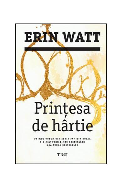 Prințesa de hârtie. Familia Royal (Vol.1) - Erin Watt - Trei