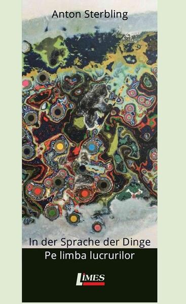 Pe limba lucrurilor. In der sprache der dinge - Paperback brosat - Anton Sterbling - Limes