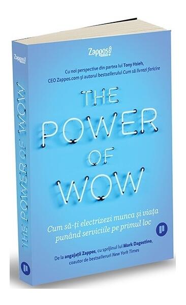 The Power of WOW - Mark Dagostino, Tony Hsieh - Publica