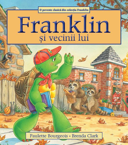 Franklin și vecinii lui - Paulette Bourgeois - Katartis