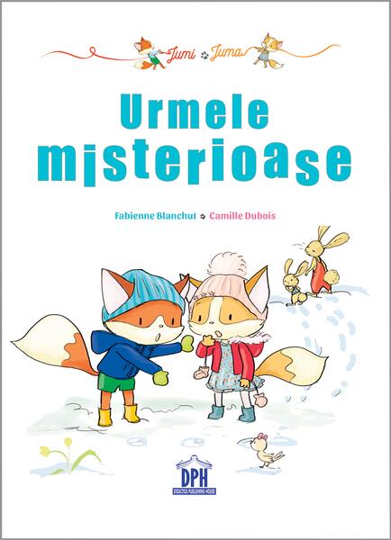 Jumi și Juma. Urmele misterioase - Fabienne Blanchut, Camille Dubois - Didactica Publishing House