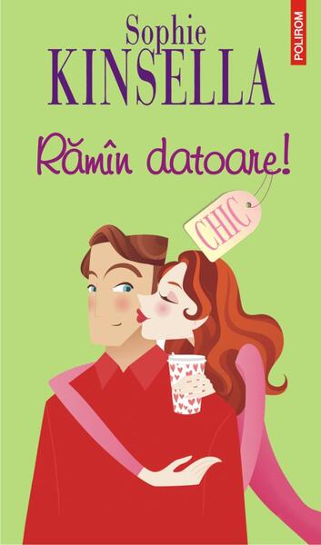 Rămîn datoare! - Sophie Kinsella - Polirom
