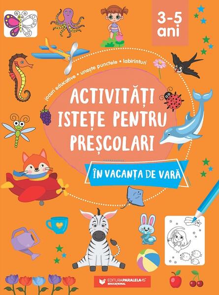 Activități istețe pentru preșcolari în vacanța de vară - Paralela 45 educațional