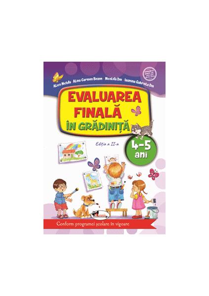 Evaluarea finală în grădiniță 4-5 ani - Alice Nichita, Nicoleta Din, Alina Carmen Bozon, Iasmina Gabriela Din - Aramis