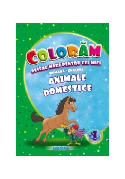 Animale domestice. Desene mari pentru cei mici română-engleză - Eurobookids