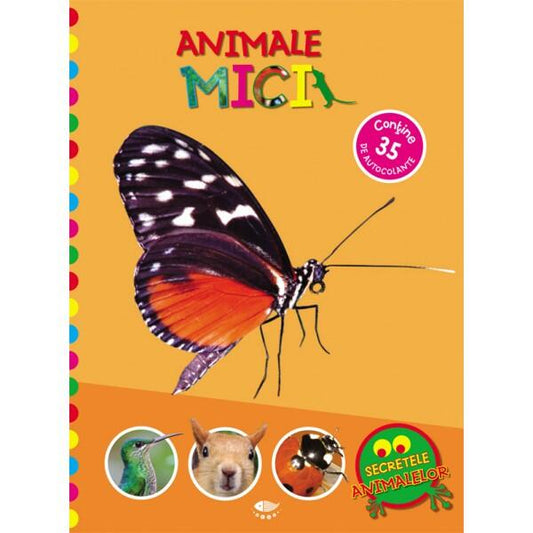 Animale mici. Conține 35 de autocolante - Autor Colectiv