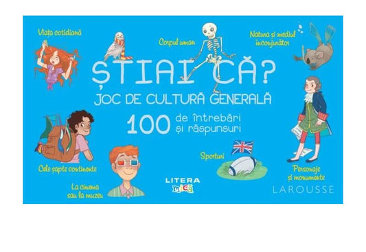 Știai că? Joc de cultură generală - Larousse - Litera mică