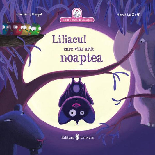Liliacul care visa urât noaptea - Christine Beigel - Univers