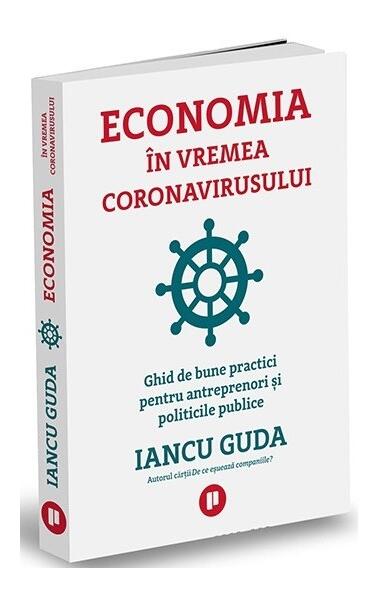 Economia în vremea coronavirusului - Iancu Guda - Publica