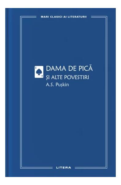 Dama de pică și alte povestiri (Vol. 47) - Aleksandr Sergheevici Puşkin - Litera