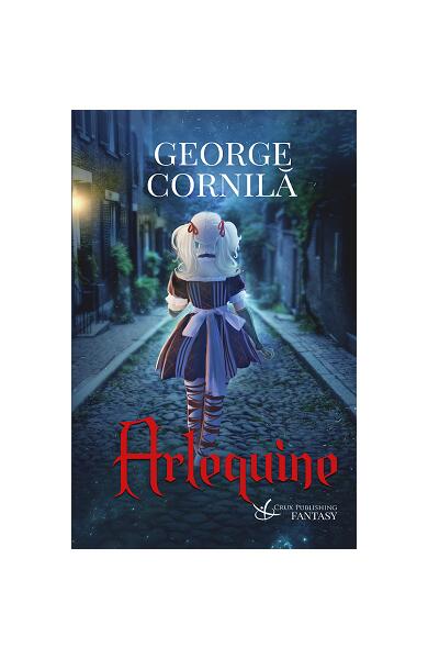 Arlequine - George Cornilă - Crux Publishing