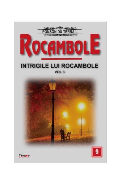 Intrigile lui Rocambole (Vol. 3) - Ponson du Terrail - Dexon