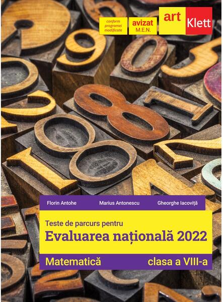 Matematică. Clasa a VIII-a. Teste de parcurs pentru evaluarea națională 2022 - Florin Antohe, Gheorghe Iacoviță, Marius Antonescu - Art Klett