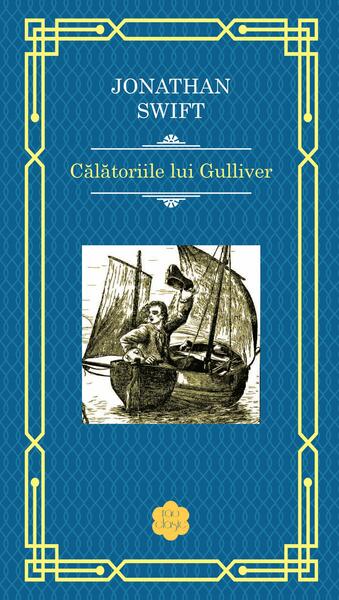 Călătoriile lui Gulliver - Jonathan Swift - RAO