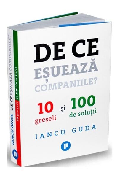 De ce eșuează companiile? - Iancu Guda - Publica