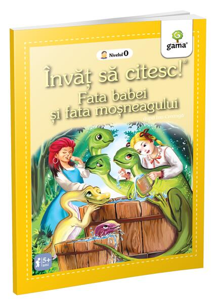 Fata babei și fata moșneagului - Gama