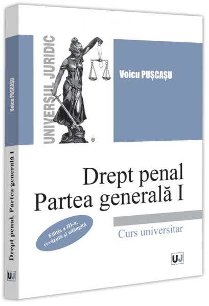 Drept penal. Partea generală I - Norel Neagu - Universul Juridic