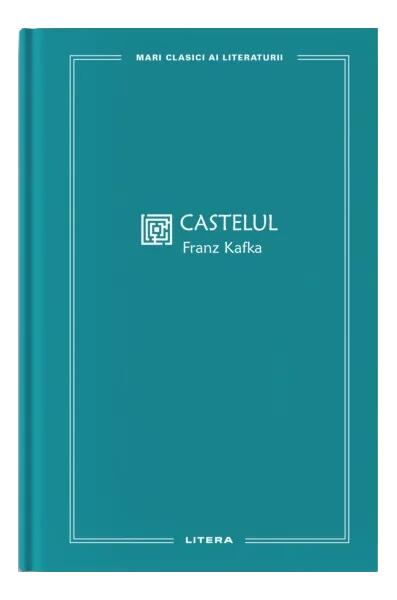 Castelul (Vol. 45) - Franz Kafka - Litera