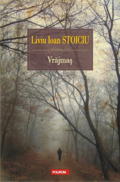 Vrăjmaş - Liviu Ioan Stoiciu - Polirom