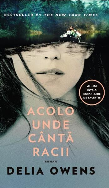 Acolo unde cântă racii (ediție tie-in) - Delia Owens