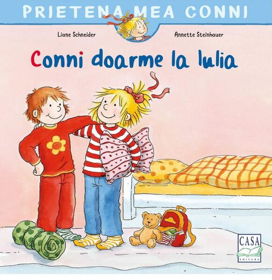 Conni doarme la Iulia - Liane Schneider, Annette Steinhauer - Casa