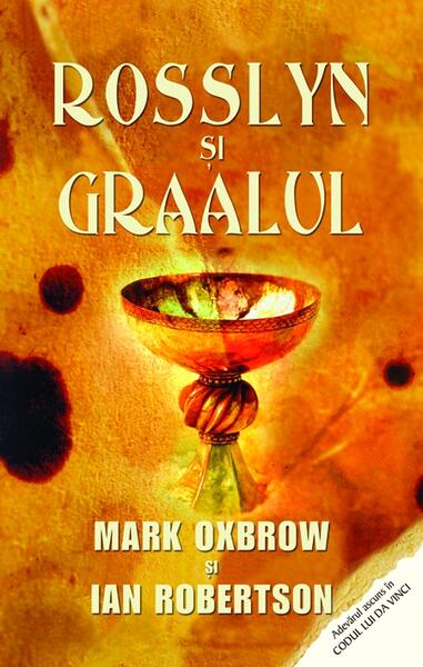 Rosslyn şi Graalul - Ian Robertson, Mark Oxbrow - RAO