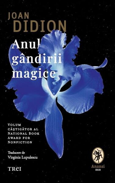 Anul gândirii magice. Memoir - Joan Didion - Trei
