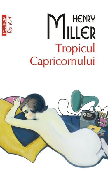 Tropicul Capricornului - Henry Miller - Polirom