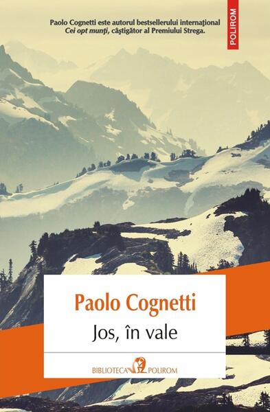 Jos, în vale - Paolo Cognetti - Polirom