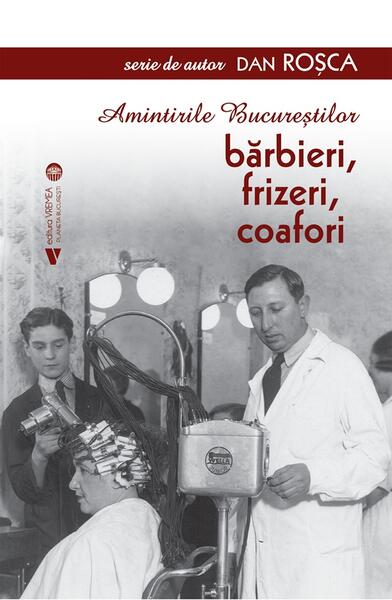 Amintirile Bucureștilor - Dan Roșca