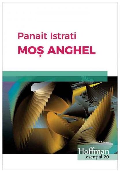 Moș Anghel - Panait Istrati - Hoffman