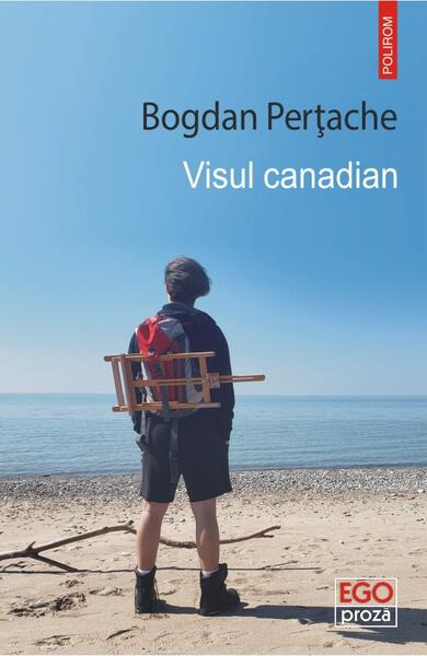 Visul canadian - Bogdan Perțache - Polirom